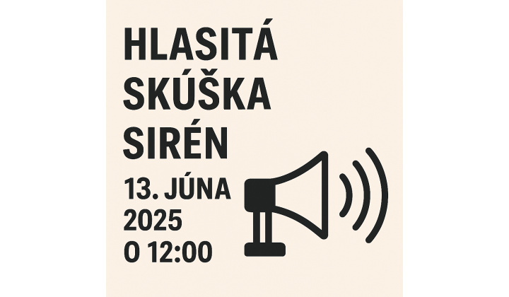 13.6.2025 o 12:00 hod. - hlasitá skúška sirén
