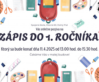 Aktuality / Spojená škola DOlný Pial - zápis detí do 1. ročníka - foto